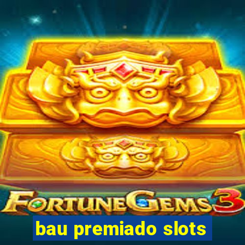 bau premiado slots